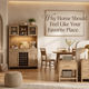 Why Home Should Feel Like Your Favorite Place